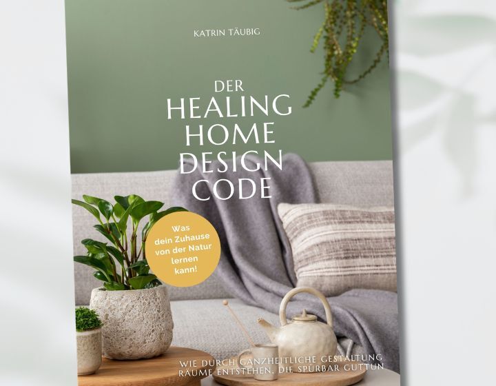 Wohlfühlbuch DER HEALING HOME DESIGN CODE