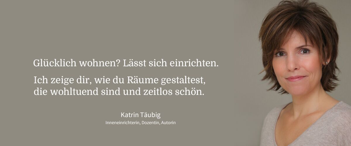 Katrin Täubig: Inneneinrichtung & Raumgestaltung lernen