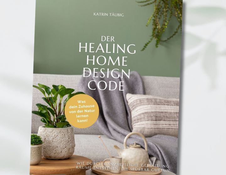 Wohlfühlbuch DER HEALING HOME DESIGN CODE